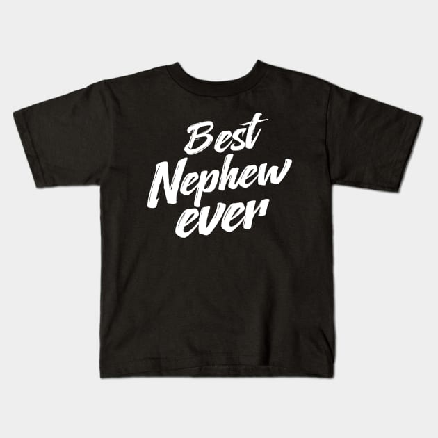 Best Nephew Ever Kids T-Shirt by TheDesignDepot